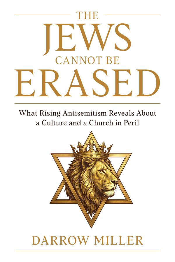 The Jews Cannot Be Erased by Darrow Miller, book cover